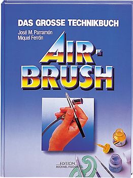 Das grosse Technik Buch Airbrush