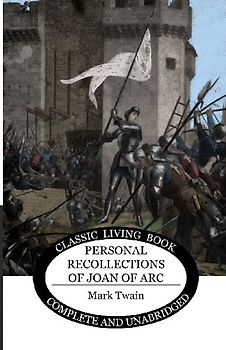 Personal Recollections of Joan of Arc