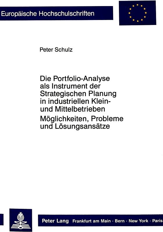 Die Portfolio-Analyse als Instrument der Strategischen Planung in industriellen Klein- und Mittelbetrieben