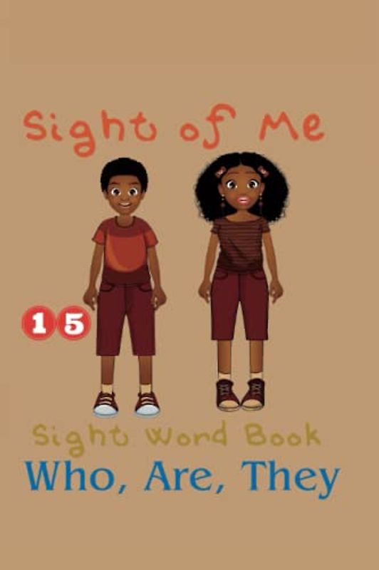 Sight of Me: Sight Word Book: Who, Are, They (Sight of Me: Sight Word Book Reading Program)