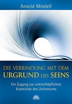 Die Verbindung mit dem Urgrund des Seins