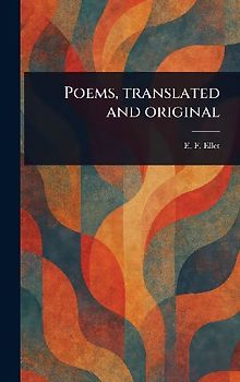 Poems, Translated and Original