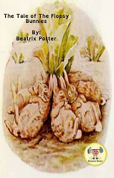 The Tail of the Flopsy Bunnies (Dyslexic-Smart) (Open Domain (Dyslexic-Smart), Band 7)