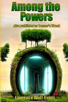 Among the Powers: (Also published as Denner's Wreck)