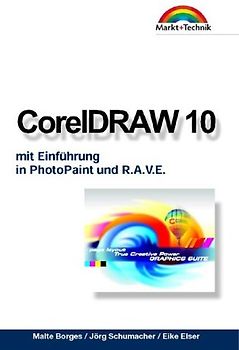 CorelDraw 10. Mit Einführung in Photo-Paint und R.A.V.E.