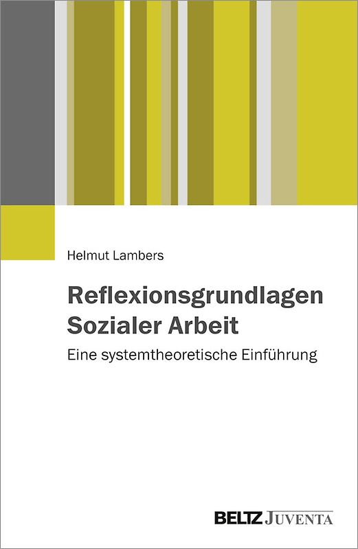 Reflexionsgrundlagen Sozialer Arbeit