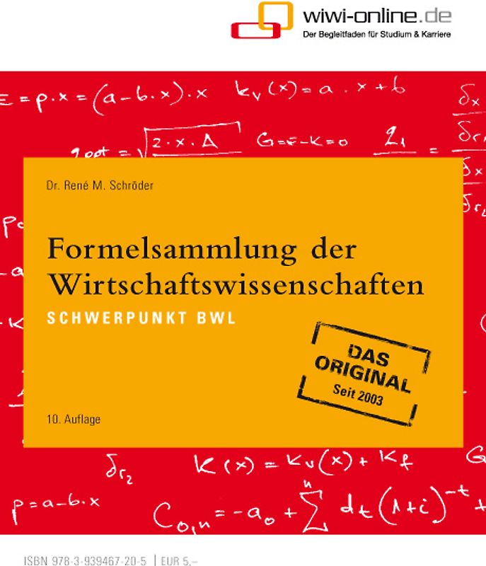 Formelsammlung der Wirtschaftswissenschaften. Schwerpunkt BWL