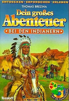 Bei den Indianern. Dein grosses Abenteuer