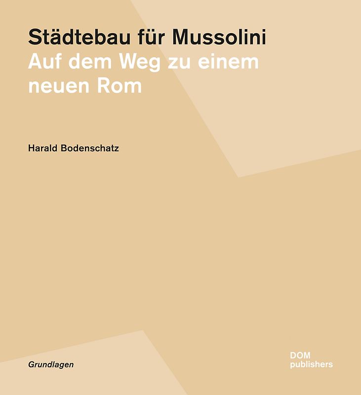 Städtebau für Mussolini
