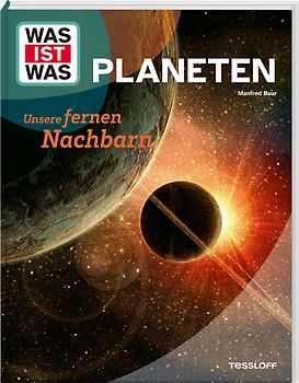 WAS IST WAS Planeten. Unsere fernen Nachbarn