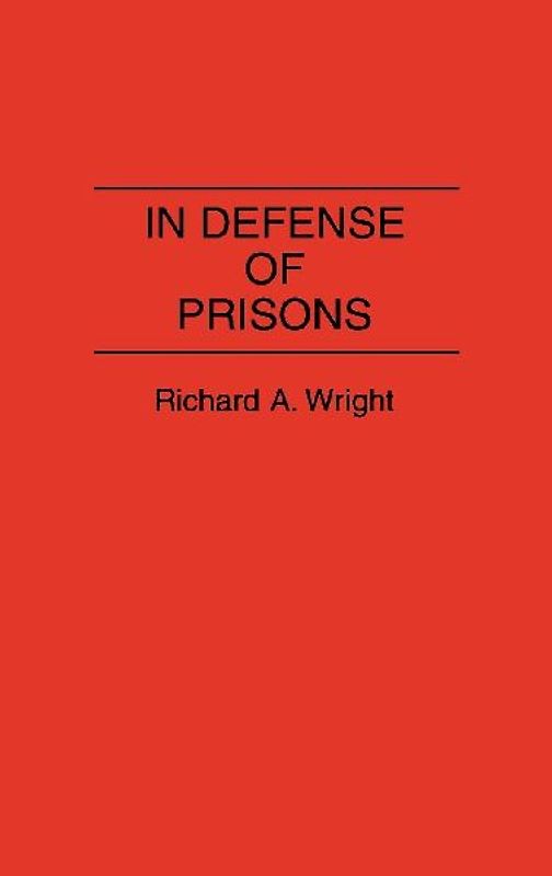 In Defense of Prisons