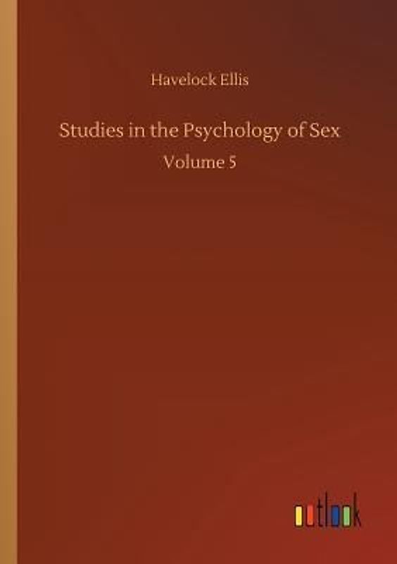 Studies in the Psychology of Sex