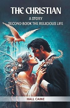 The Christian A Story Second Book The Religious Life