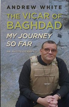 Vicar of Baghdad - My Journey So Far