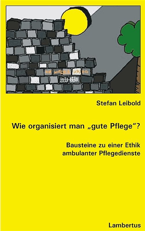 Wie organisiert man "gute Pflege"?