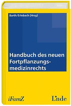 Handbuch des neuen Fortpflanzungsmedizinrechts