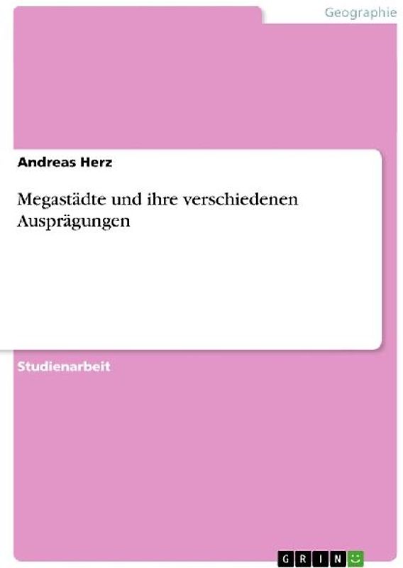 Megastädte und ihre verschiedenen Ausprägungen