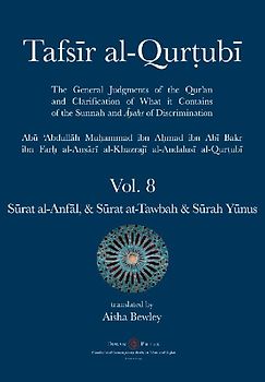 Tafsir al-Qurtubi Vol. 8 S¿rat al-Anf¿l - Booty,  S¿rat at-Tawbah - Repentance & S¿rah Y¿nus - Jonah