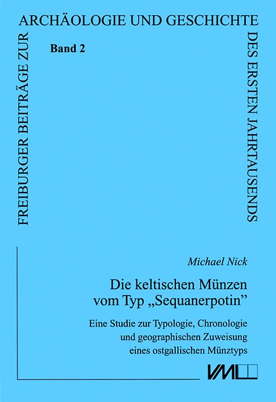 Die keltischen Münzen vom Typ "Sequanerpotin"
