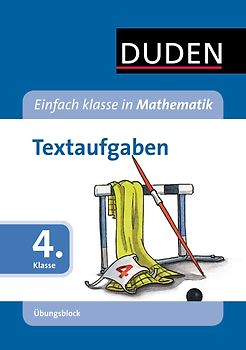 Einfach Klasse in Mathematik - Textaufgaben 4. Klasse - Übungsblock