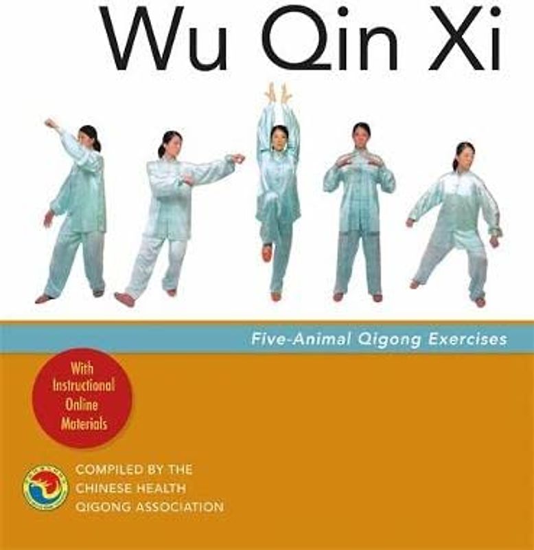 Wu Qin Xi: Five-Animal Qigong Exercises