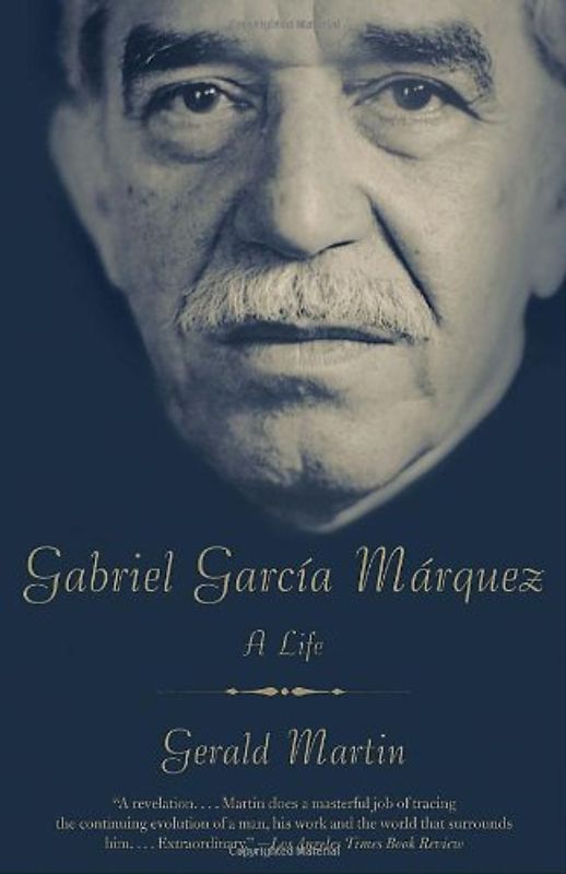 Gabriel García Márquez: A Life (Vintage) - Gerald Martin