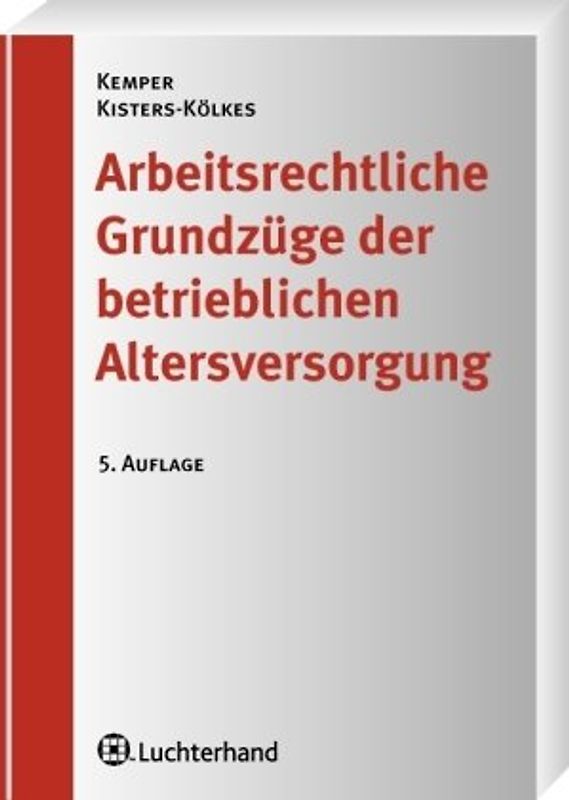 Arbeitsrechtliche Grundzüge der betrieblichen Altersversorgung