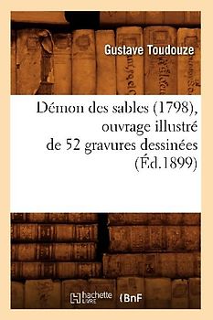 Démon Des Sables (1798), Ouvrage Illustré de 52 Gravures Dessinées (Éd.1899)