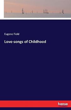 Love-songs of Childhood