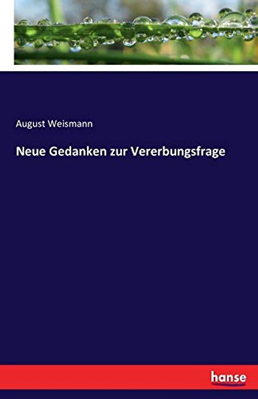 Neue Gedanken zur Vererbungsfrage