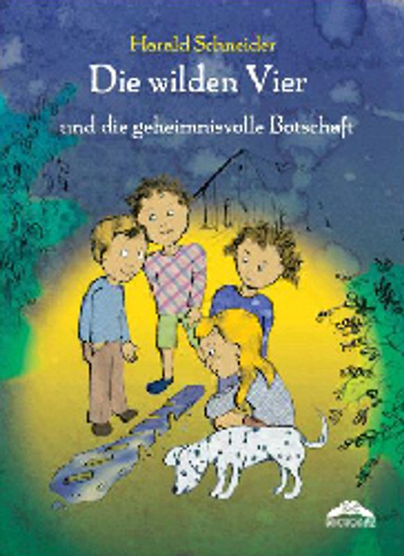 Die wilden Vier und die geheimnisvolle Botschaft