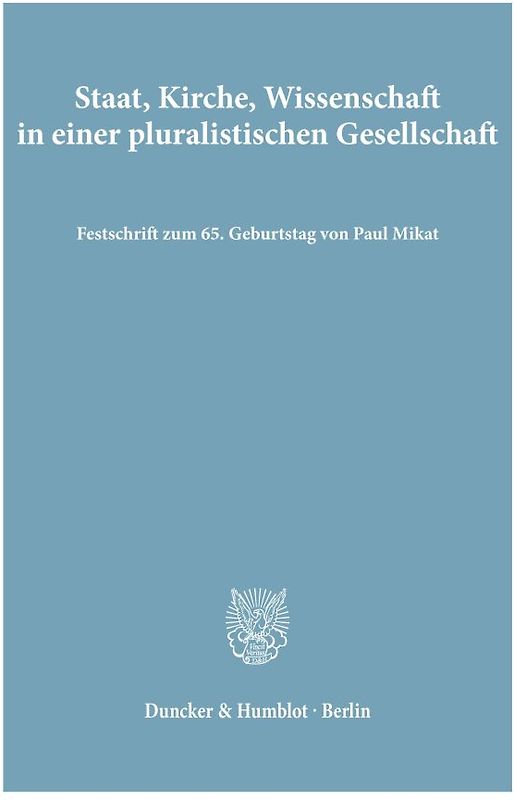 Staat, Kirche, Wissenschaft in einer pluralistischen Gesellschaft.