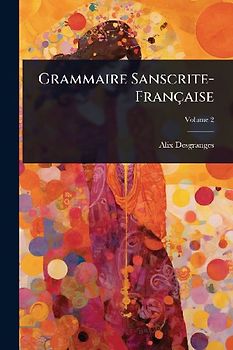 Grammaire Sanscrite-Française