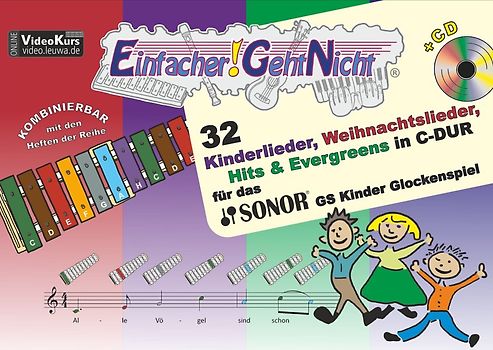 Einfacher!-Geht-Nicht: 32 Kinderlieder, Weihnachtslieder, Hits & Evergreens in C-DUR – für das SONOR® GS Kinder Glockenspiel mit CD