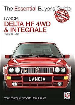 Lancia Delta Hf 4WD & Integrale: 1987 to 1994: 1986 to 1994 (Essential Buyer's Guide)