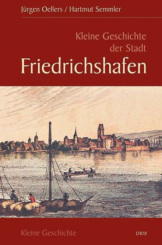 Kleine Geschichte der Stadt Friedrichshafen
