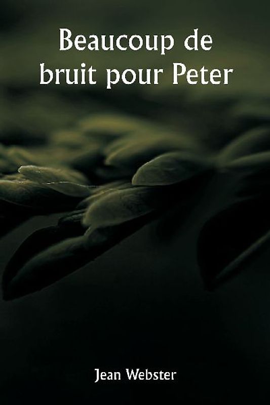Beaucoup de bruit pour Peter