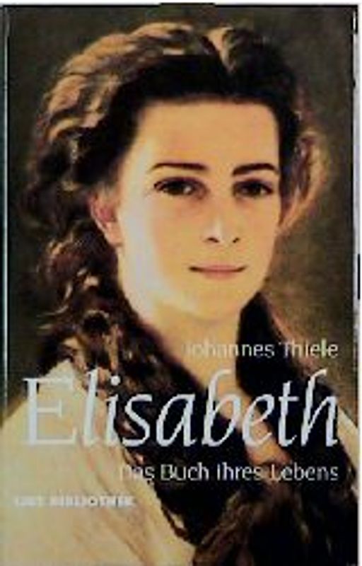 Elisabeth. Das Buch ihres Lebens