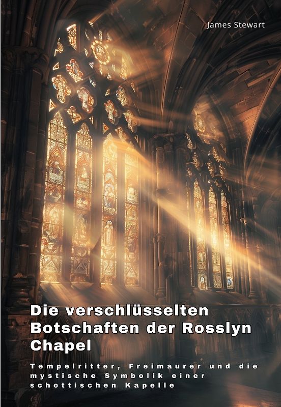 Die verschlüsselten Botschaften der Rosslyn Chapel