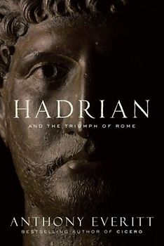 Hadrian and the Triumph of Rome