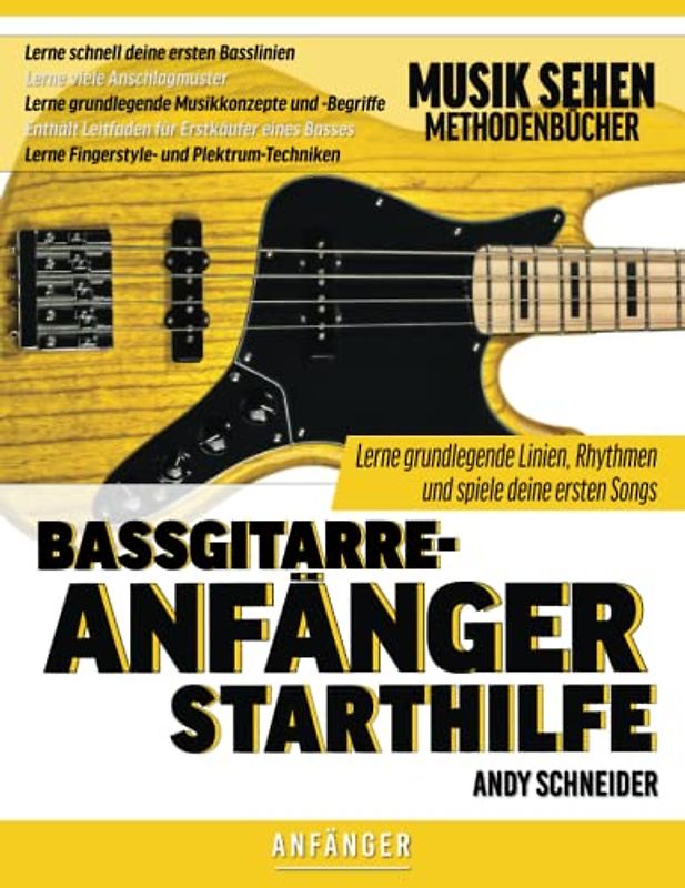 Bassgitarre-Anfänger Starthilfe: Lerne grundlegende Linien, Rhythmen und spiele deine ersten Songs