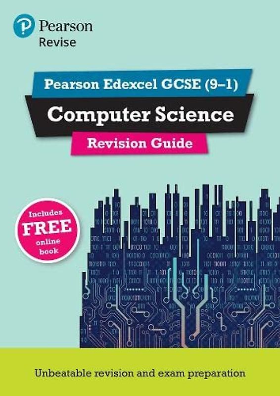 Pearson REVISE Edexcel GCSE Computer Science Revision Guide inc online edition - 2023 and 2024 exams: for home learning, 2022 and 2023 assessments and exams