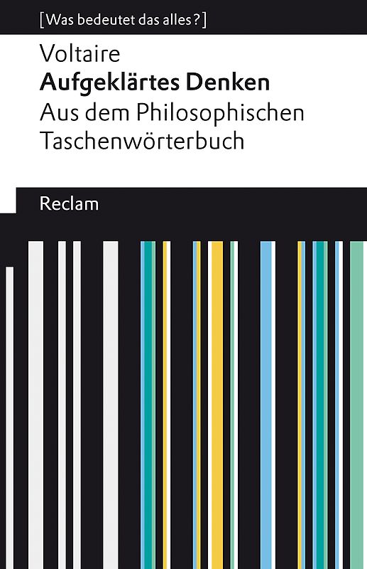 Aufgeklärtes Denken. Aus dem Philosophischen Taschenwörterbuch