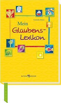 Mein Glaubens-Lexikon
