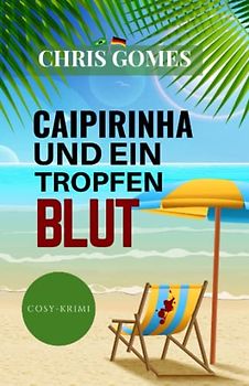 Caipirinha und ein Tropfen Blut