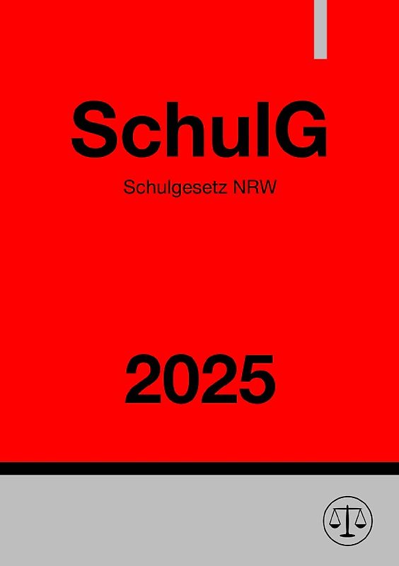 Schulgesetz Nordrhein-Westfalen - SchulG NRW 2025