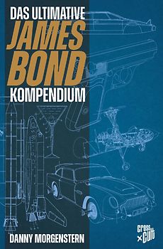 James Bond – Das ultimative Kompendium