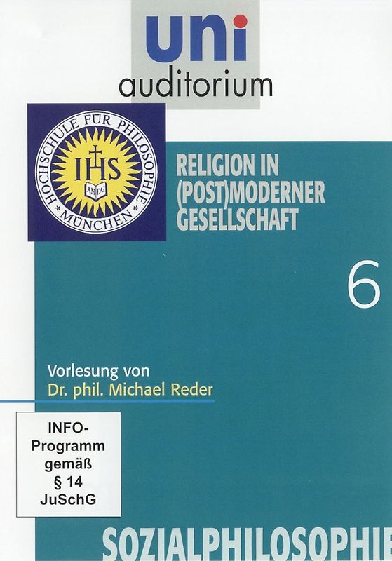 Sozialphilosophie, Teil 6 Religion in (post)moderner Gesellschaft (Reihe: uni auditorium) DVD