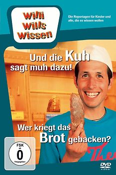 Willi will's wissen - Und die Kuh sagt muh dazu! / Wer kriegt das Brot gebacken? DVD