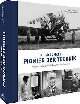 Hugo Junkers - Pionier der Technik